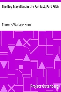 The Boy Travellers in the Far East, Part Fifth: Adventures of Two Youths in a Journey through Africa — Thomas Wallace Knox cover