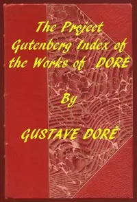 Index of the Project Gutenberg Works of Gustave Doré — Gustave Doré cover