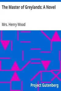 The Master of Greylands: A Novel — Henry, Mrs. Wood cover