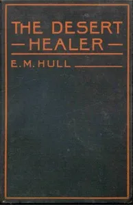 The Desert Healer — E. M. (Edith Maude) Hull cover