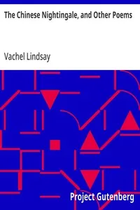 The Chinese Nightingale, and Other Poems — Vachel Lindsay cover