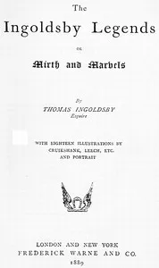 The Ingoldsby Legends; or, Mirth and Marvels — Thomas Ingoldsby cover