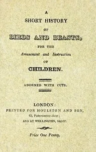 A Short History of Birds & Beasts, for the Amusement and Instruction of Children — Anonymous cover