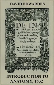 Introduction to Anatomy, 1532: With English translation and an introductory essay on anatomical studies in Tudor England by C.D. O'Malley and K.F. Russell. — David Edguard cover