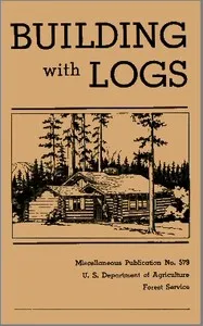 Building with Logs — Clyde P. Fickes cover