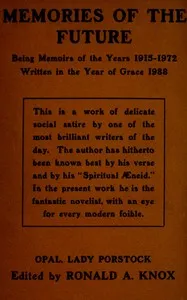 Memories of the future : $b Being memoirs of the years 1915‒1972, written in the year of grace 1988 — Ronald Arbuthnott Knox cover