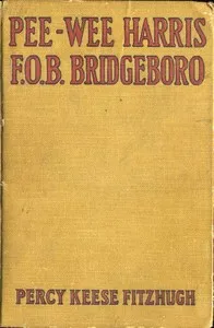 Pee-wee Harris, F.O.B. Bridgeboro — Percy Keese Fitzhugh cover