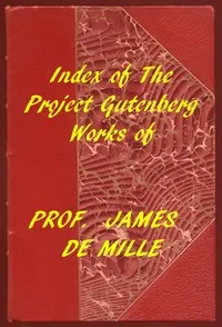 Index of the Project Gutenberg Works of James De Mille — James De Mille cover