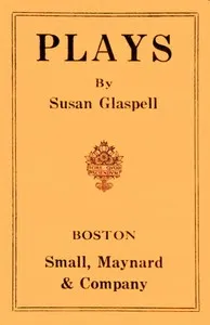 Plays — Susan Glaspell cover