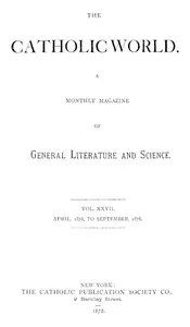 The Catholic World, Vol. 27, April 1878 to September 1878 — Various cover