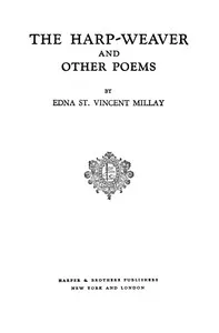 The harp-weaver, and other poems — Edna St. Vincent Millay cover