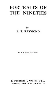 Portraits of the Nineties — E. T. Raymond cover