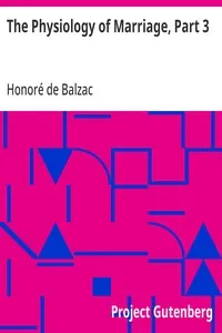 The Physiology of Marriage, Part 3 — Honoré de Balzac cover