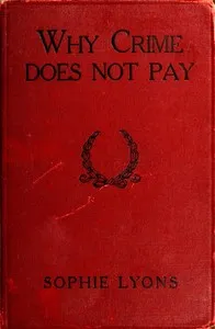 Why crime does not pay — Sophie Lyons cover