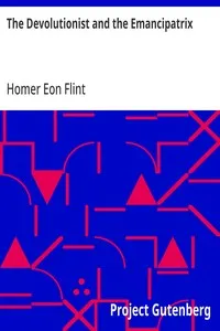 The Devolutionist and the Emancipatrix — Homer Eon Flint cover