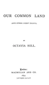 Our Common Land (and Other Short Essays) — Octavia Hill cover