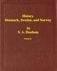 History of Denmark, Sweden, and Norway, Vol. 2 (of 2) — S. A. (Samuel Astley) Dunham cover
