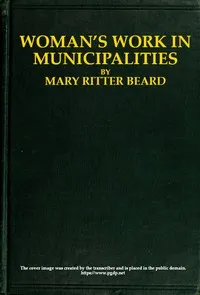 Woman's work in municipalities — Mary Ritter Beard cover