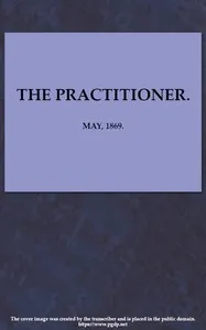 The Practitioner. May, 1869.: A Monthly Journal of Therapeutics — Various cover