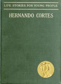 Hernando Cortes — Joachim Heinrich Campe cover