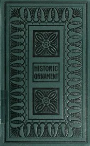 Historic Ornament, Vol. 1 (of 2): Treatise on decorative art and architectural ornament — James Ward cover