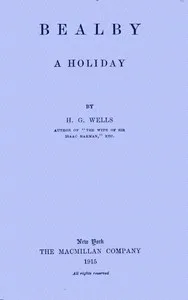 Bealby; A Holiday — H. G. (Herbert George) Wells cover