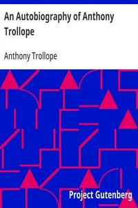 An Autobiography of Anthony Trollope — Anthony Trollope cover