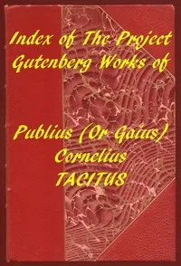 Index of the Project Gutenberg Works of Cornelius Tacitus — Cornelius Tacitus cover