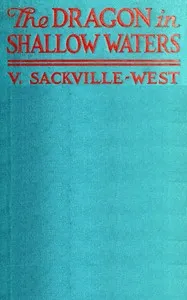The Dragon in Shallow Waters — V. (Victoria) Sackville-West cover