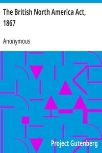 The British North America Act, 1867 — Anonymous cover