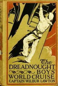 The Dreadnought Boys' World Cruise — John Henry Goldfrap cover