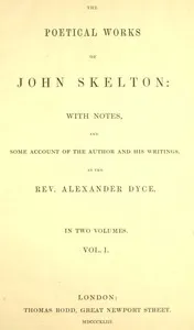 The Poetical Works of John Skelton, Volume 1 (of 2) cover