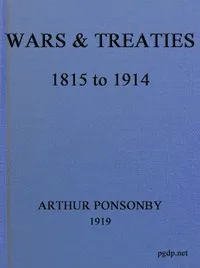 Wars & Treaties, 1815 to 1914 — Arthur Ponsonby, Baron Ponsonby cover
