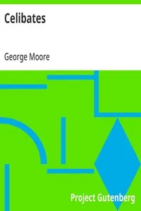 Celibates — George Moore cover