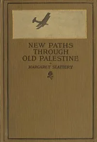 New Paths through Old Palestine — Margaret Slattery cover