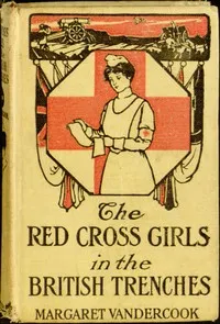 The Red Cross Girls in the British Trenches — Margaret Vandercook cover
