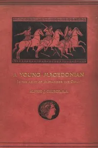 A Young Macedonian in the Army of Alexander the Great — Alfred John Church cover