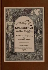 The Story of King Arthur and his Knights — Howard Pyle cover