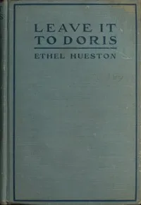 Leave it to Doris — Ethel Hueston cover
