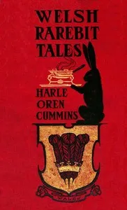 Welsh Rarebit Tales — Harle Oren Cummins cover