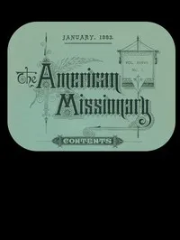 The American Missionary — Volume 37, No. 1, January, 1883 — Various cover