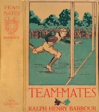 Team-Mates — Ralph Henry Barbour cover