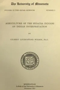 Agriculture of the Hidatsa Indians: An Indian Interpretation — Gilbert Livingstone Wilson cover