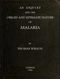 An Enquiry Into the Origin and Intimate Nature of Malaria — Thomas, active 1795-1858 Wilson cover