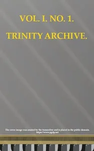 The Trinity Archive, Vol. I, No. 1 — N.C.) Trinity College (Randolph County cover