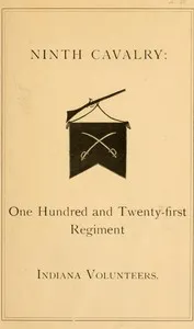 Ninth Cavalry: One Hundred and Twenty-first Regiment Indiana Volunteers — Daniel Webster Comstock cover