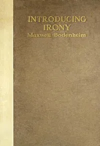 Introducing Irony: A Book of Poetic Short Stories and Poems — Maxwell Bodenheim cover