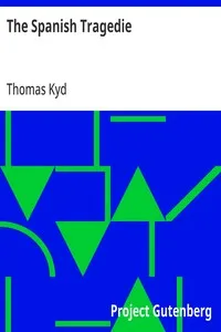 The Spanish Tragedie — Thomas Kyd cover