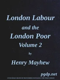 London Labour and the London Poor, Vol. 2 — Henry Mayhew cover