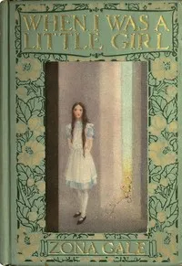 When I Was a Little Girl — Zona Gale cover